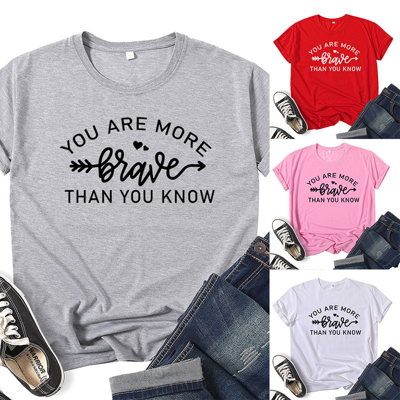 COD 2026You Are More Brave Than You Know เสื้อยืดแขนสั้นพิมพ์ลายแฟชั่นยุโรปและอเมริกาCOD LB8H