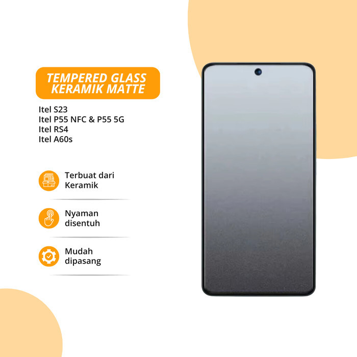 LAYAR Itel S23, P55 NFC, P55 5G, RS4, A60s Matte Soft Ceramic Tempered Glass Screen Protector