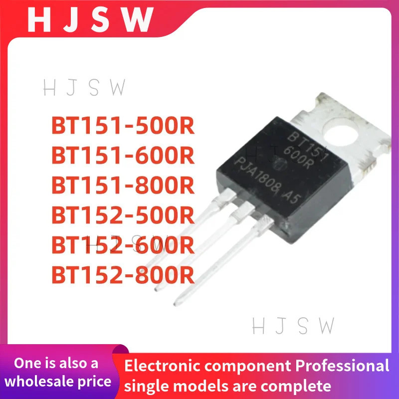 5PCS BT151-500R BT151-600R BT151-800R BT152-500R BT152-600R BT152-800R BT151 BT152 TO-220 Field Effe