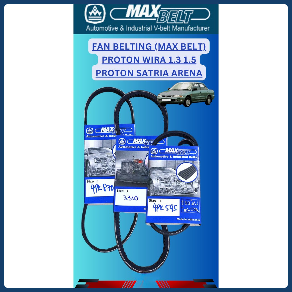 MAX BELT Proton Wira Satria Arena 1.3 1.5 Air Cond เครื่องกําเนิดไฟฟ้ากระแสสลับพวงมาลัย Belting 4PK870 4PK595 3310 FAN BELT
