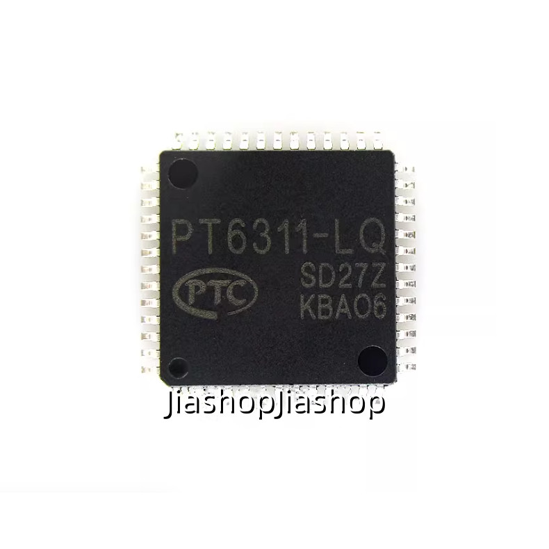 PT6311B-LQ PT6311-LQ driver PT6311 ชิปเป็นแบรนด์และสามารถซื้อโดยตรง pxa8 -LQ
