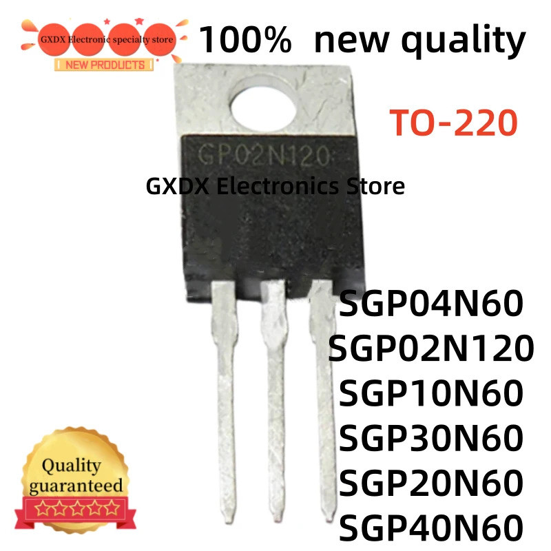 5PCS SGP04N60 G04N60 SGP02N120 GP02N120 GP20N60 SGP40N60 GP40N60 SGP30N60 GP30N60 SGP10N60 GP10N60 S