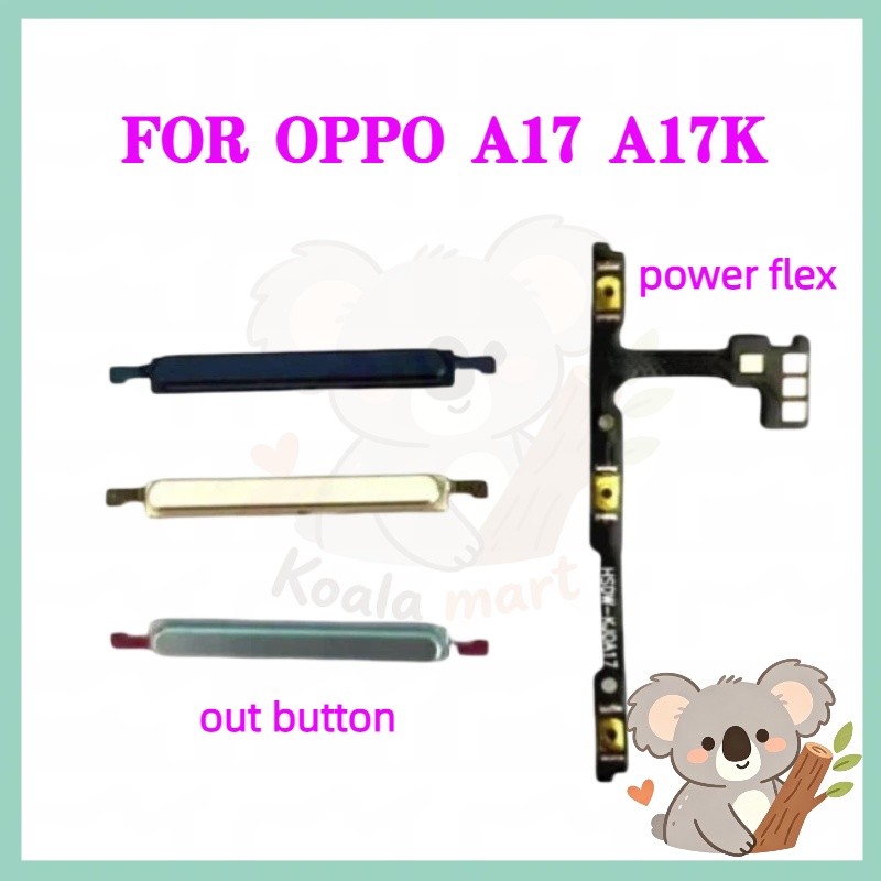 สําหรับ OPPO A17 A17K โทรศัพท์สวิทช์ Key Power On Off Volume up down ปุ่มด้านข้างปุ่ม Flex เปลี่ยน