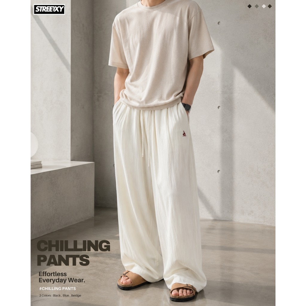 STREETXY-— CHILLING PANTS — กางเกงที่นิยามความ “ชิล” ได้ดีที่สุด ใส่สบายเหมือนไม่ได้ใส่