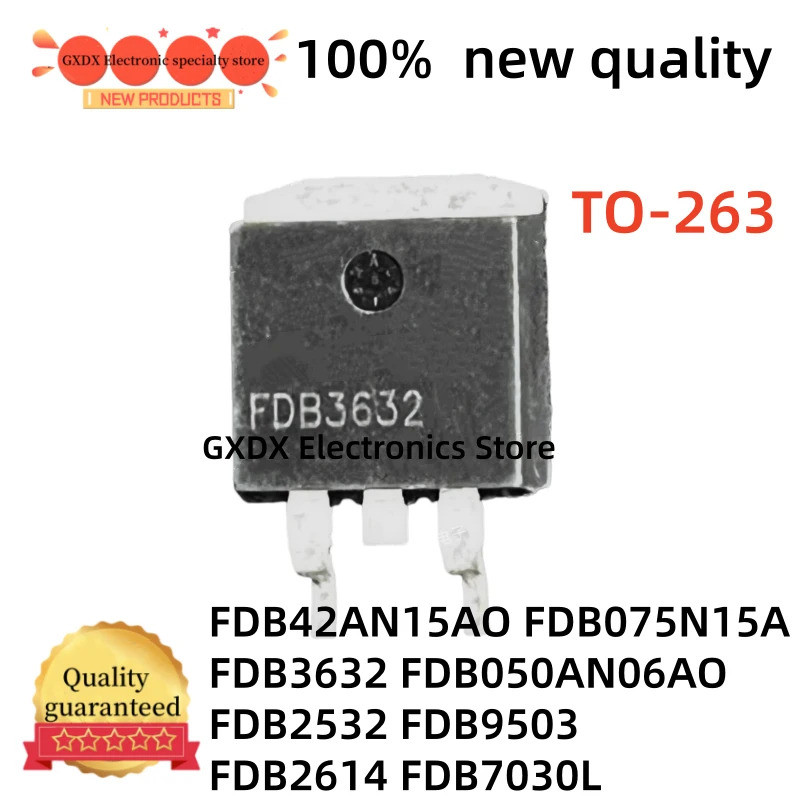 5PCS FDB075N15A FDB3632 FDB42AN15AO FDB2532 TO263 FDB9503 FDB2614 FDB7030L FDB050AN06AO TO-263 Field