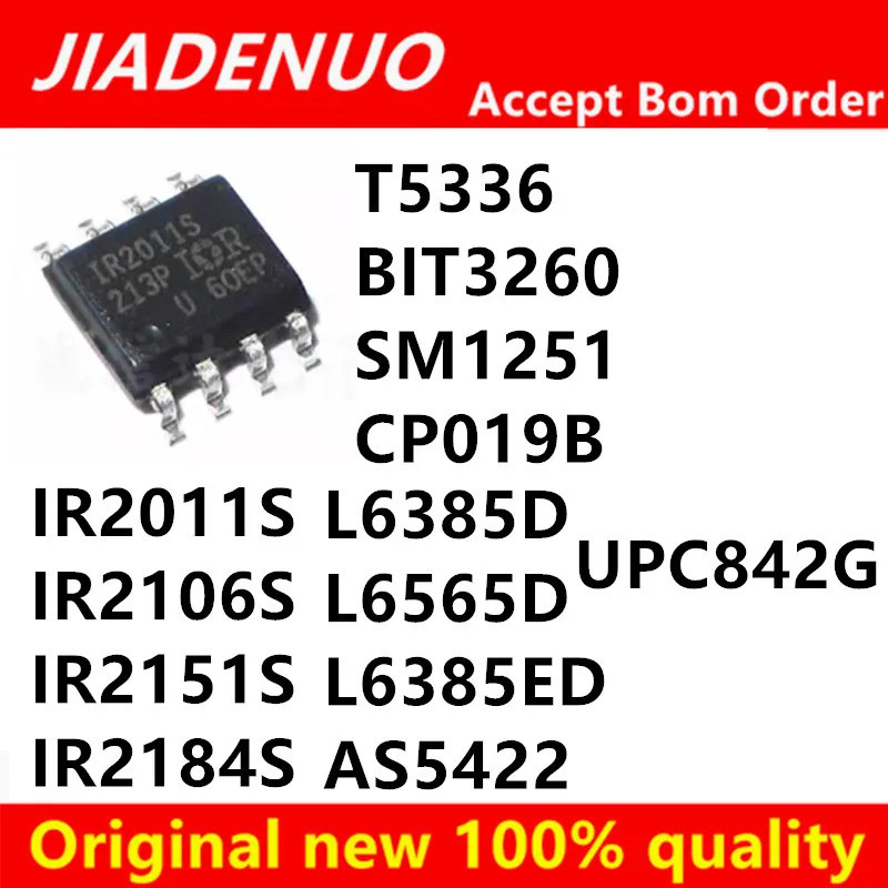 5PCS IR2011S IR2106S IR2151S IR2184S L6385D L6565D L6385ED AS5422 T5336 BIT3260 SM1251 CP019B UPC842