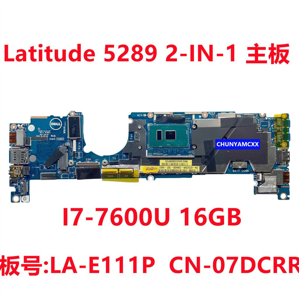 DELL Dell Latitude 5289 2-IN-1 เมนบอร์ด I7-7600U LA-E111P 07DCRR