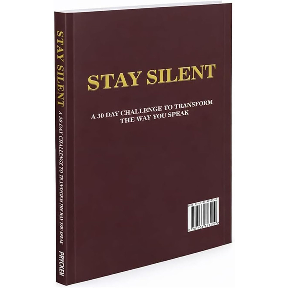 Hardcover Stay Silent A 30 Day Challenge To Transform The Way You Speak