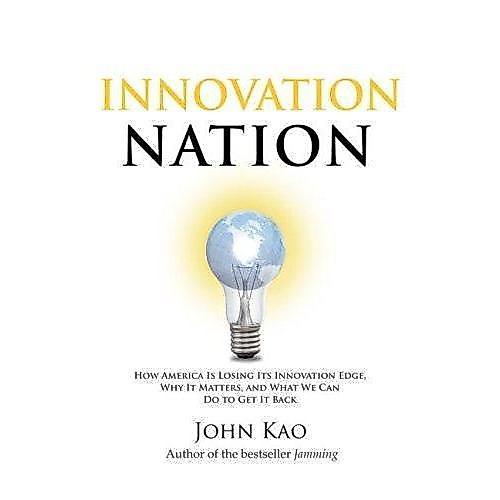 [BnB] USED Innovation Nation: How America Is Losing Its Innovation Edge, Why It Matters และเราทําอะไ