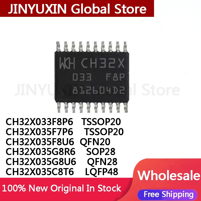 5 ชิ้น CH32X033F8P6 CH32X035F7P6 TSSOP20 CH32X035F8U6 QFN20 CH32X035G8R6 SOP28 CH32X035G8U6X035G8F6X