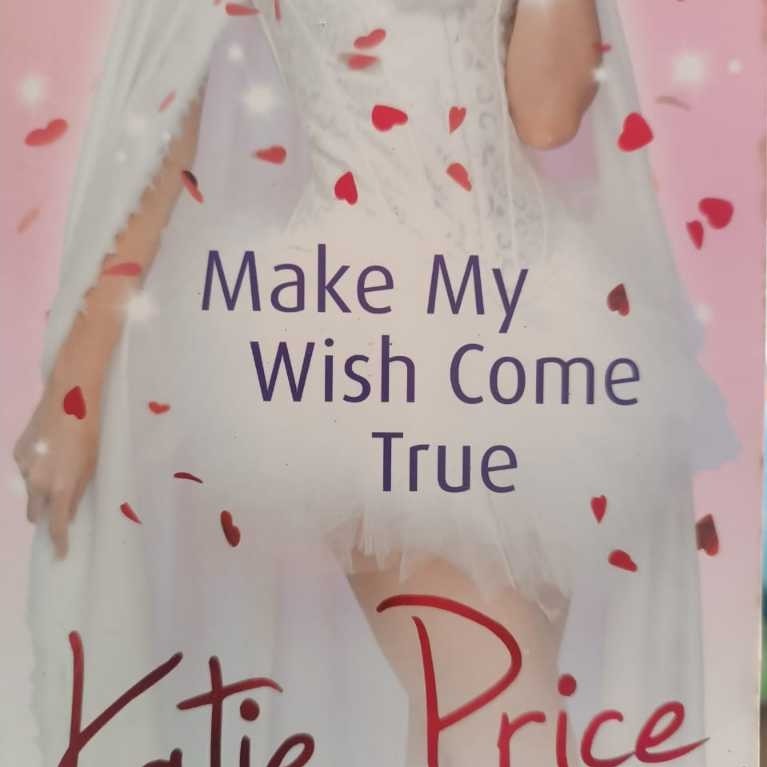 (NOVEL) MAKE MY WISH COME TRUE : Katie Price The No 1 สินค้าขายดี ผู้แต่ง