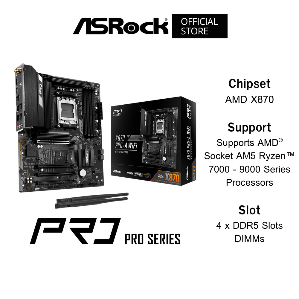 ASROCK X870 Pro-A WiFi Mainboard (เมนบอร์ด) AMD Socket AM5 Ryzen™ 9000, 8000 และ 7000 Series Process