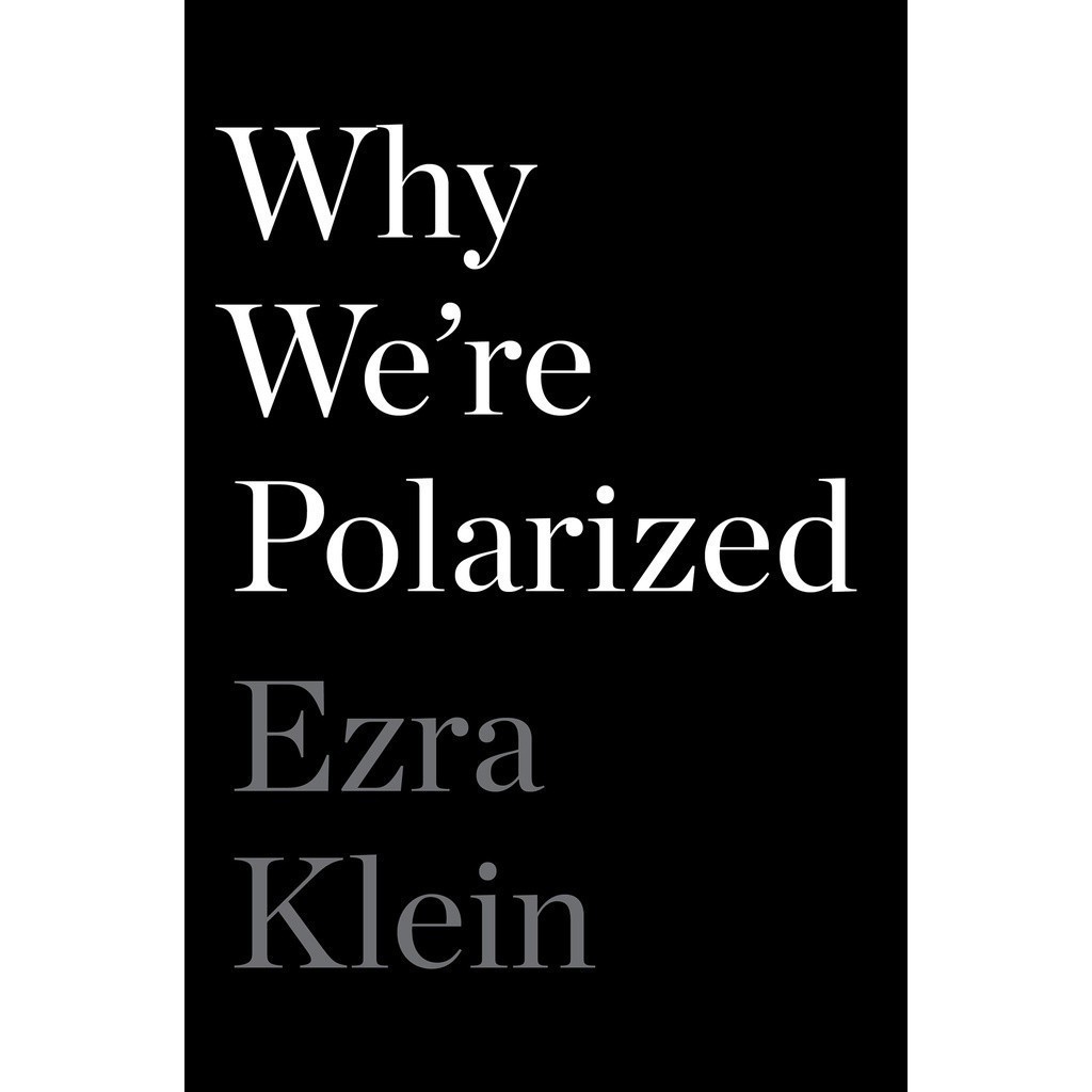ทําไมเราคือโพลาไรซ์ โดย Ezra Klein
