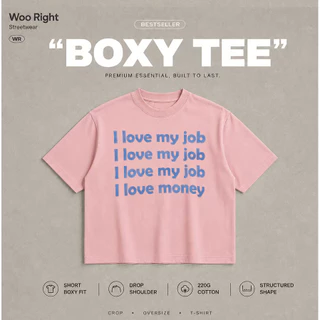 COD จัดส่งตลอด 24 ชั่วโมง Woo Right Boxy crop tee เสื้อยืดครอป I love my job I love money เสื้อยืดผ