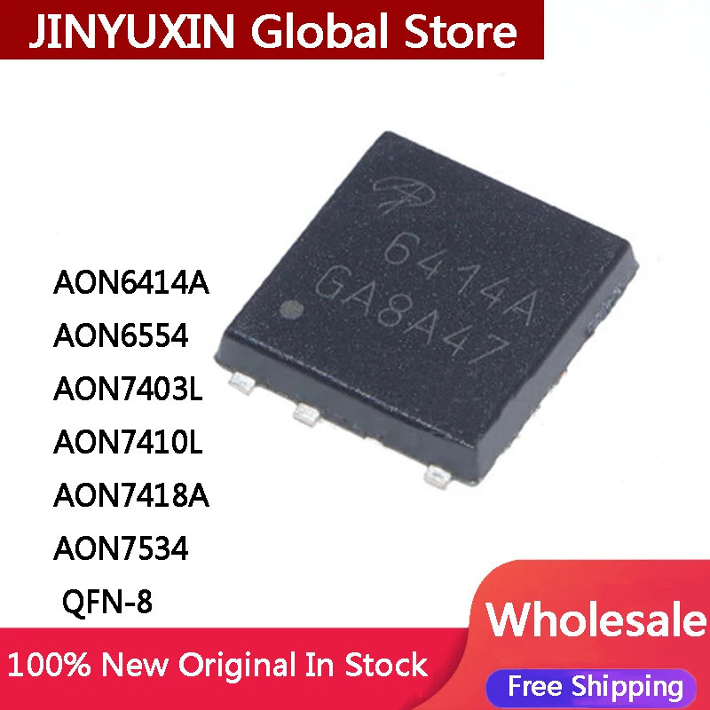 5PCS AON6414A AON6414 AO6414A 6414A AON6554 AON7403L AON7403 AON74410L AON7418A AON7534 QFN สต็อกขาย