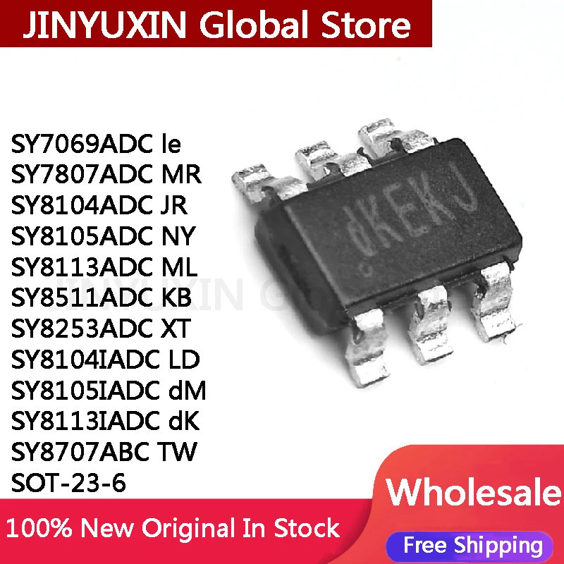 SY7069ADC 5 le ชิ้น SY7807ADC MR SY8104ADC JR SY8105ADC NY SY8113ADC ML SOT8511ADC KB-23-6 ชิป IC yn