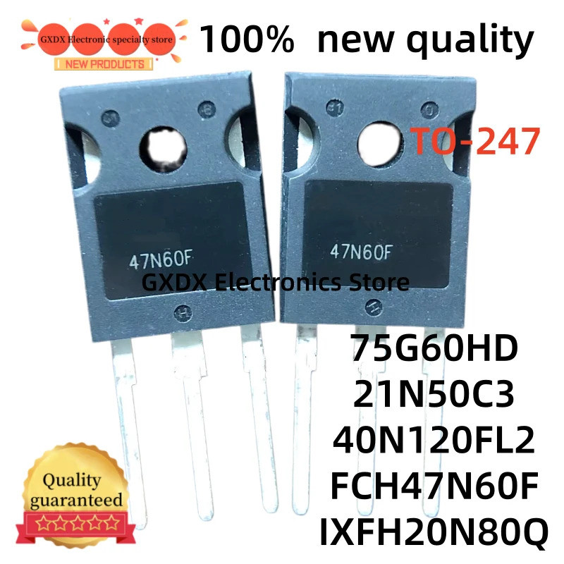 5PCS FCH47N60F 21N50C3 40N120FL2 IXFH20N80Q 75G60HD TO-247 Field Effect ทรานซิสเตอร์