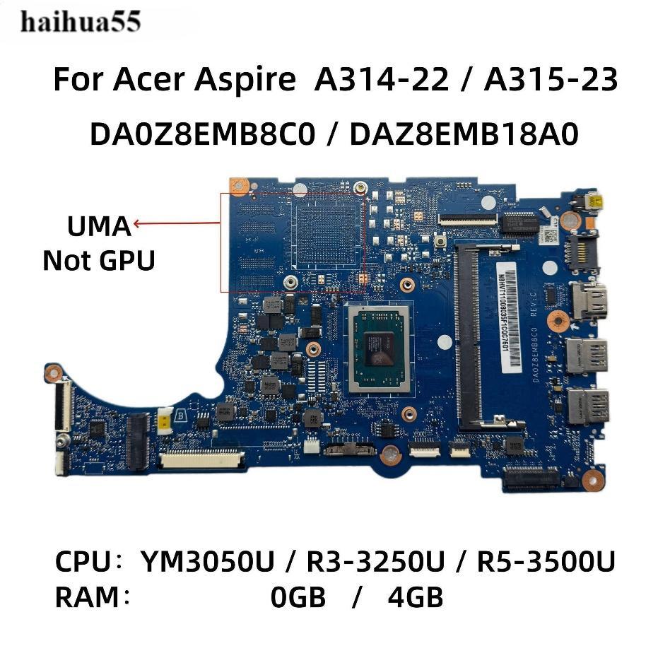 Acer/Acer Aspire A314-22 A315-23 เมนบอร์ด DA0Z8EMB8C0 DAZ8EMB18A0