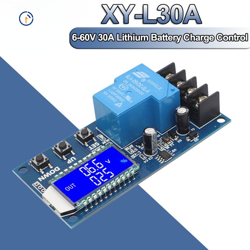 DC 6-60v 30A แบตเตอรี่ชาร์จโมดูลควบคุมป้องกัน Charger Time Switch จอแสดงผล LCD XY-L30A