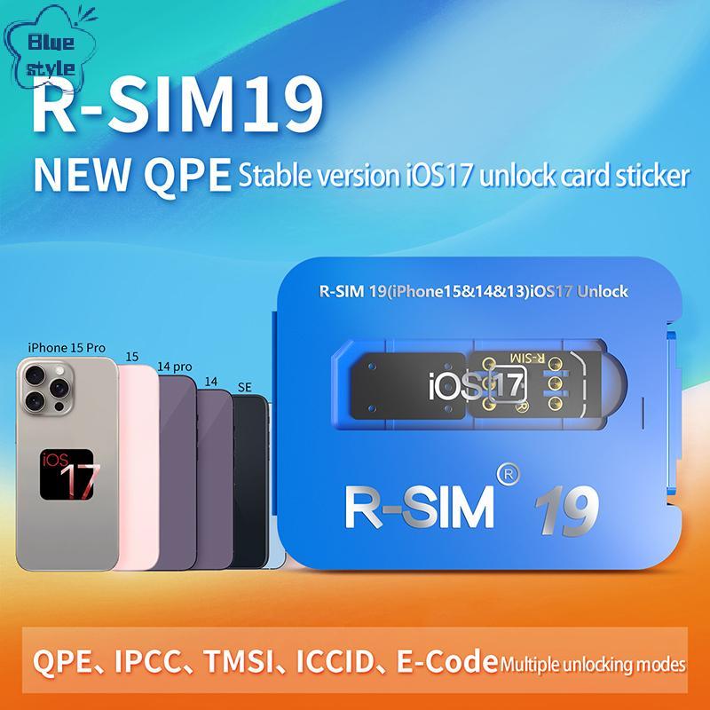 Bluestyle R-SIM19 ใหม่ QPE Stable IOS17 ปล่อยการ์ดสําหรับช่วงเต็ม 6-17 Unlo ใหม่