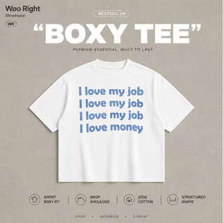COD จัดส่งตลอด 24 ชั่วโมง Woo Right Boxy crop tee เสื้อยืดครอป I love my job I love money เสื้อยืดผ