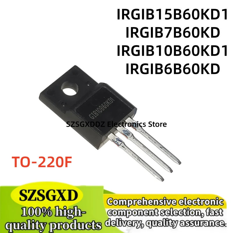 5PCS IRGIB15B60KD1 GIB15B60KD1 IRGIB7B60KD GIB7B60KD IRGIB10B60KD1 GIB10B60KD1 IRGIB6B60KD ทรานซิสเต
