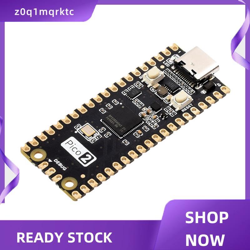 z0q1mqrktc Pico2 RP2350A Development Board 150MHz Dual-Core Architecture สําหรับโมดูล Unsoldered
