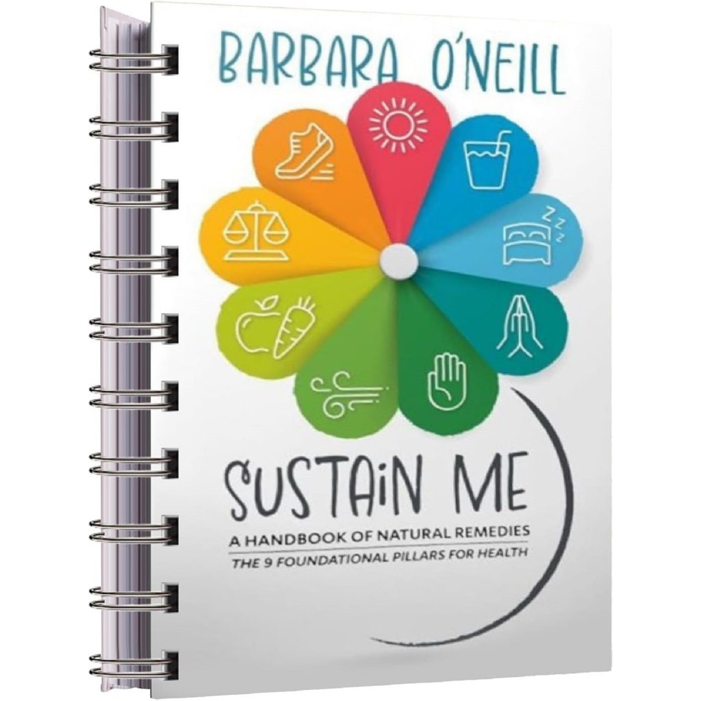 Sustain Me The 9 Foundational Pillars for Health Guide Book Barbara O\\\Neill A Handbook of Natural 