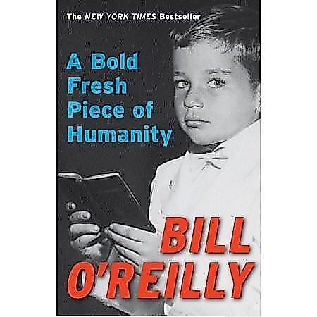 [BnB] USED A Bold Fresh Piece of Humanity โดย Bill OReilly (มือสอง: ดีมาก)