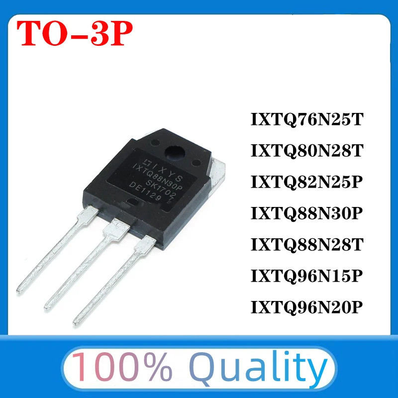 5PCS IXTQ76N25T IXTQ80N28T IXTQ82N25P IXTQ88N30P IXTQ88N28T IXTQ96N20P TO-3P Field Effectทรานซิสเตอร