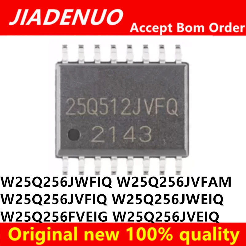 5PCS W25Q256JWFIQ W25Q256JVFAM W25Q256JVFIQ W25Q256JWEIQ W25Q256FVEIG W25Q256Q 25Q256EQ256JW 25Q256Q