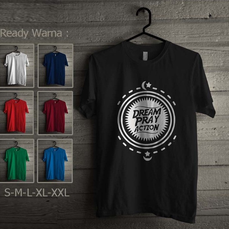 เสื้อยืด Dream Pray Action เสื้อยืด Distro