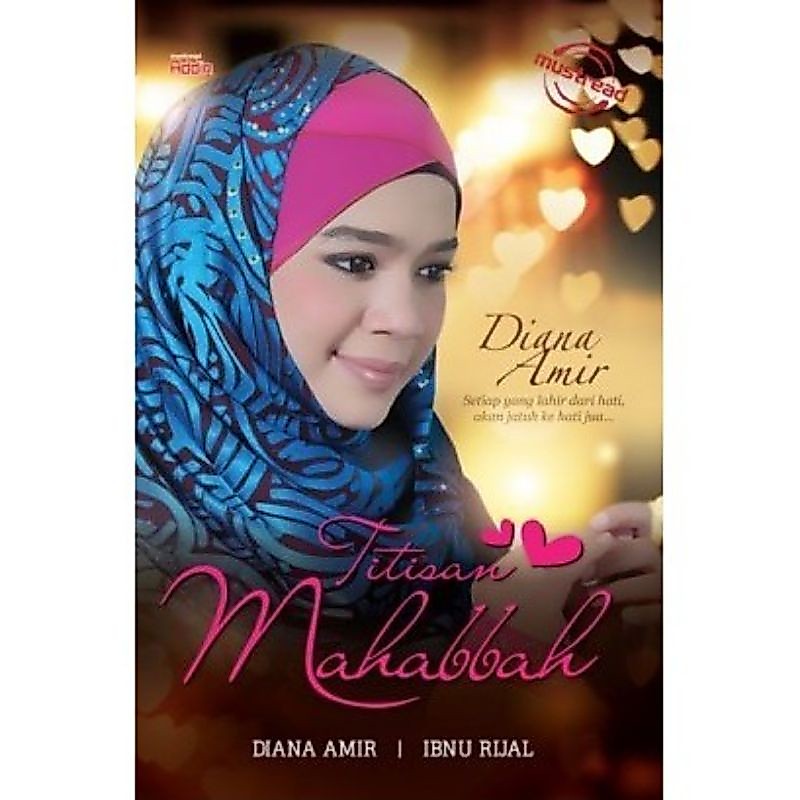MUST READ ~ Siri Must Read Addin • Titisan Mahabah – Diana Air & Ibnu Rijal