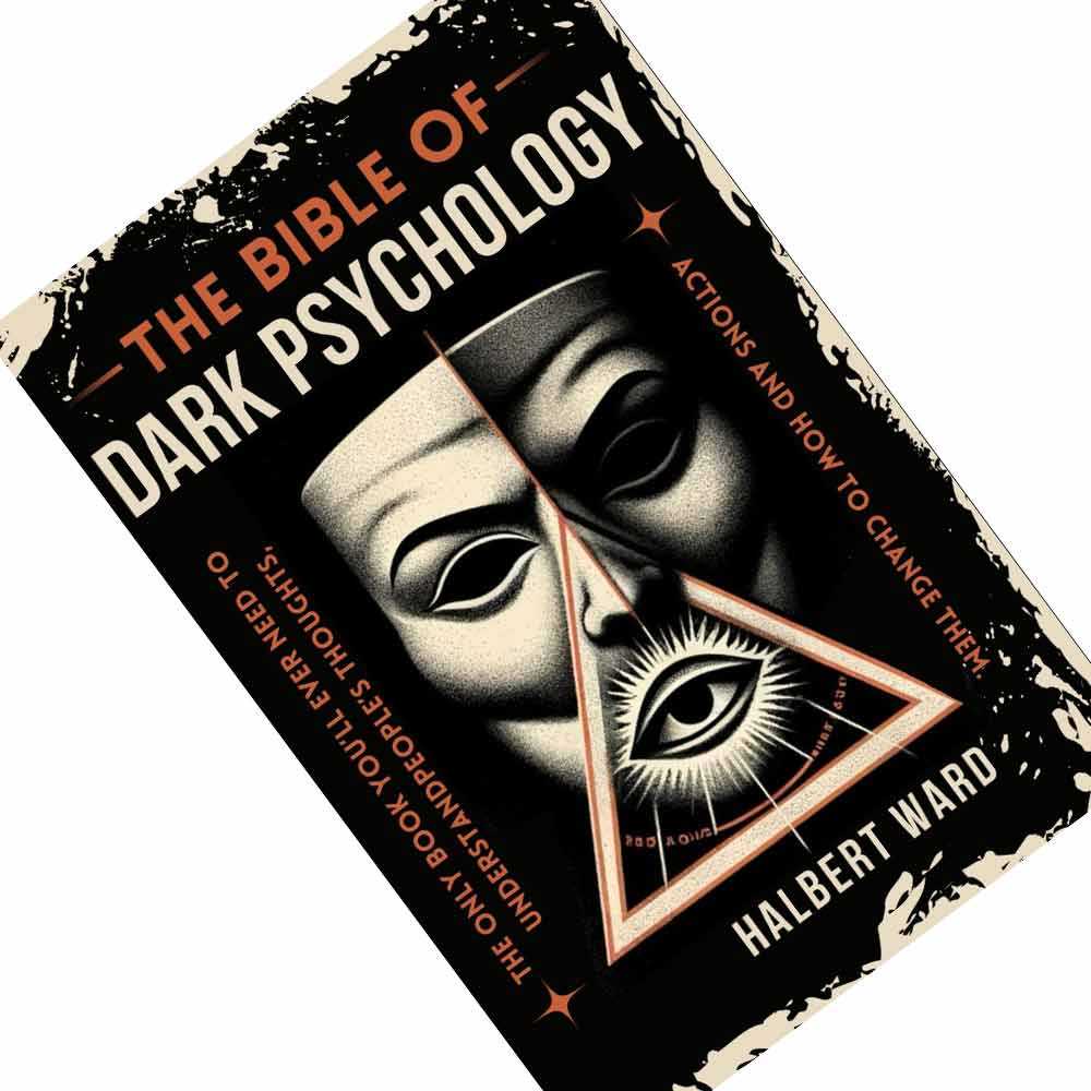 The Bible of Dark Psychology Learn Human Behavior Analysis Anti-Manipulation Self Improvement Psycho