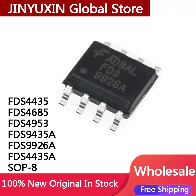 5 ชิ้น FDS4435 FDS4685 FDS4953 FDS9435A FDS9926A 9926A FDS4435A SOP-8 ใหม่ชิป IC ในสต็อกขายส่ง