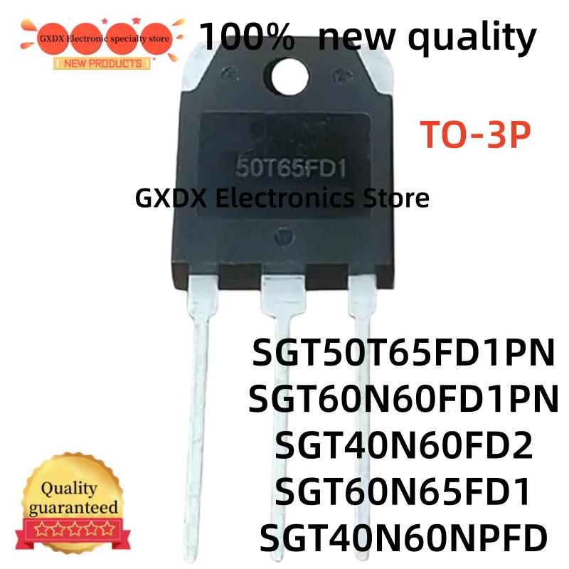 5PCS 50T65FD1 SGT50T65FD1PN 60N60FD1 SGT40N60FD2 60N65FD1 SGT60N65FD1 40N60NPFD SGT40N60NPFD ทรานซิส