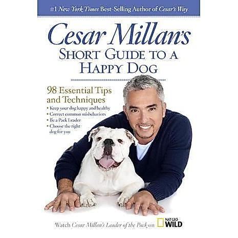 [BnB] คู่มือสั้นของ Cesar Millan สู่ Happy Dog- 98 เคล็ดลับที่จําเป็นและเทคนิคโดย Cesar Millan (มือส