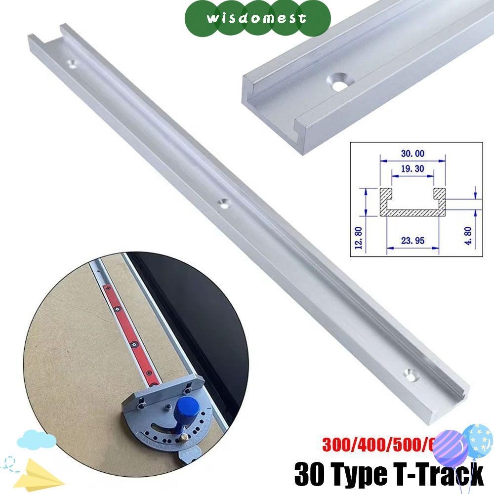 WISDOMEST 1 ชิ้น T-Track, สไลด์ราง 300-600 มม.T-Slot Track, 30 ประเภทอลูมิเนียม T Slider Fixture Slo