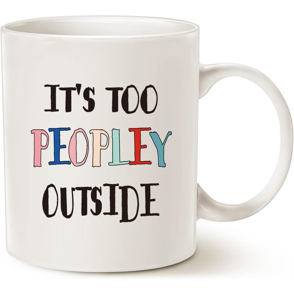 แก้วกาแฟตลกสําหรับผู้แนะนํา Anti Social People, Its Way Too Peopley Outside White, 11 Oz