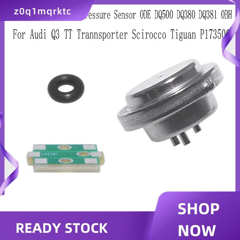 z0q1mqrktc เซ็นเซอร์แรงดันคลัตช์เกียร์ ODE DQ500 DQ380 DQ381 0BH สําหรับ Q3 TT Trannsporter P173500