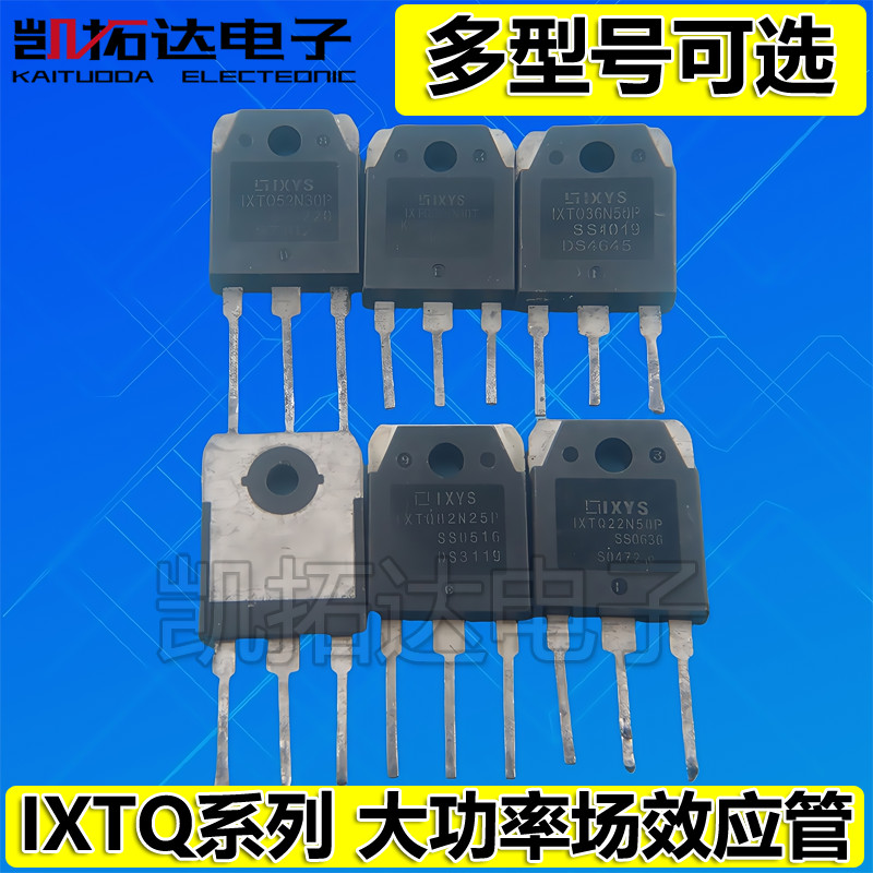 IXTQ460P2 52N30 69N30 74N20P 80N28 82N25P 90N33 96N20 Field Effect