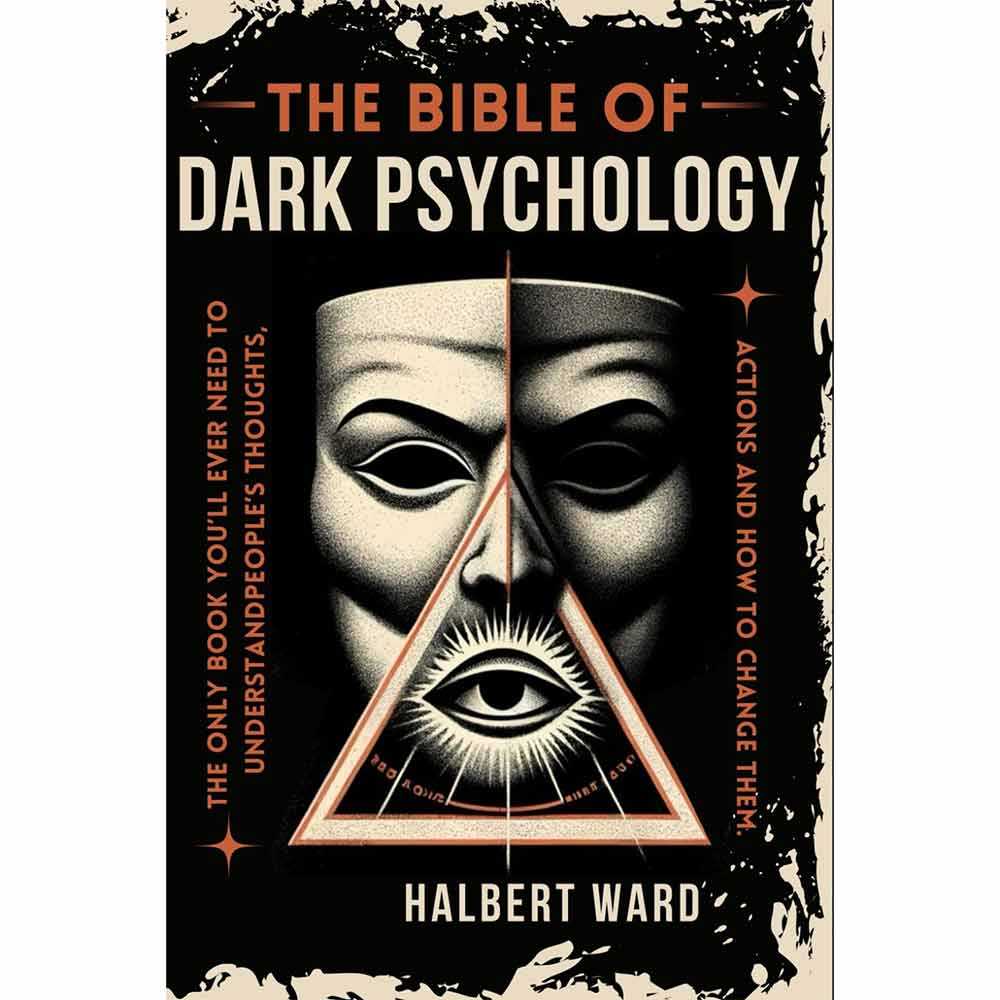The Bible of Dark Psychology by Halbert Ward Practical Psychology Book