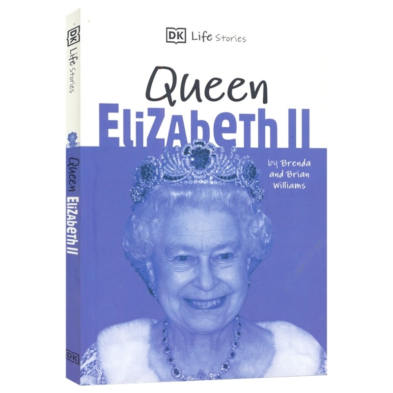 DK Life Stories Queen Elizabeth II Queen Elizabeth II English Original Biography of Celebrity 9-12 ป