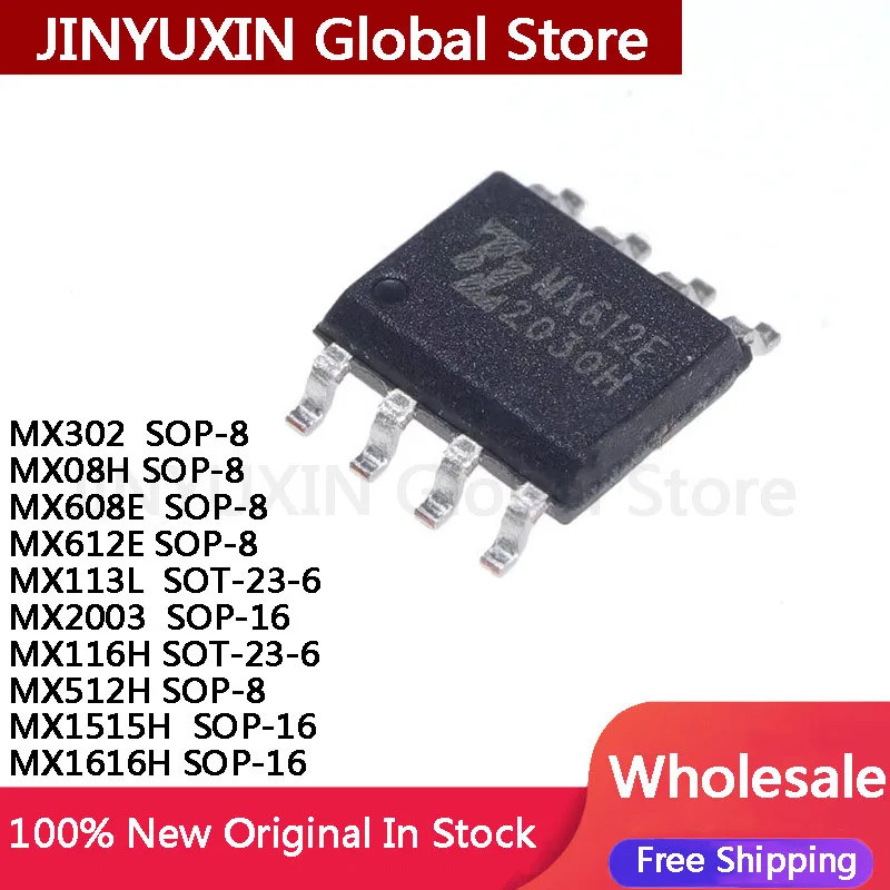 5PCS MX302 MX08H MX608E MX612E MX113L SOT-23-6 MX2003 SOP-16 MX116H SOT-23-6 MX512H SOP-8 MX151515H 