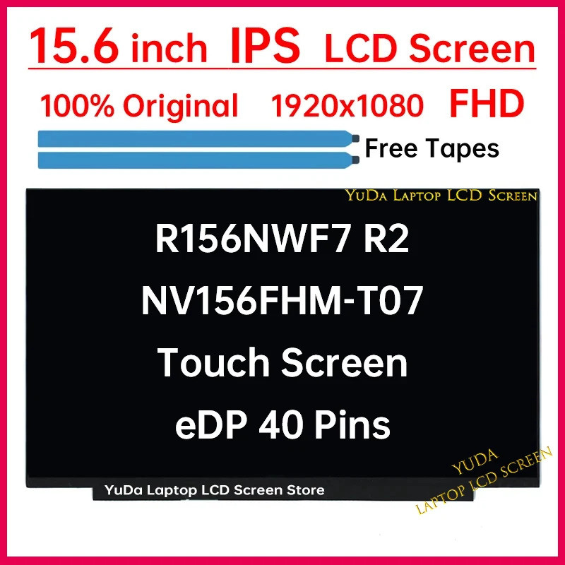 15.6 "แล็ปท็อปหน้าจอสัมผัส LCD R156NWF7 R2 NV156FHM-T07 จอแสดงผล Matrix แผงเปลี่ยน FHD 1920x1080 IPS