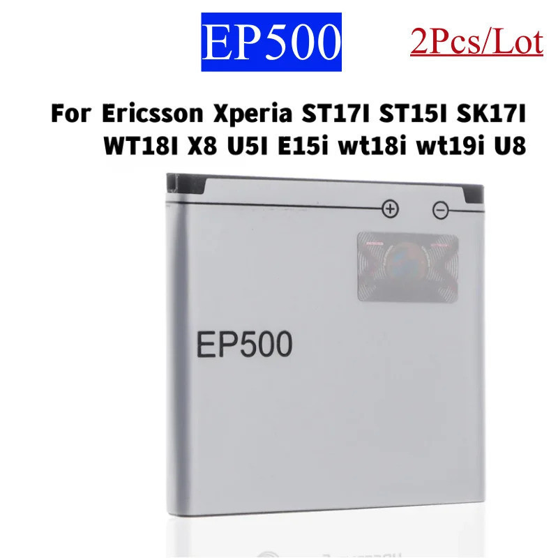 2 ชิ้น/ล็อต EP500 1200mAh แบตเตอรี่สําหรับ Sony Ericsson Xperia ST17I ST15I SK17I WT18I X8 U5I E15i 