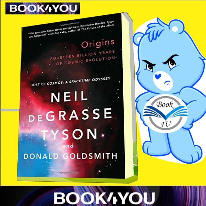 ORIGINS ต้นกําเนิด: Fourteen Billionaire Years of Cosmic Evolution Neil deGrass Tyso ..