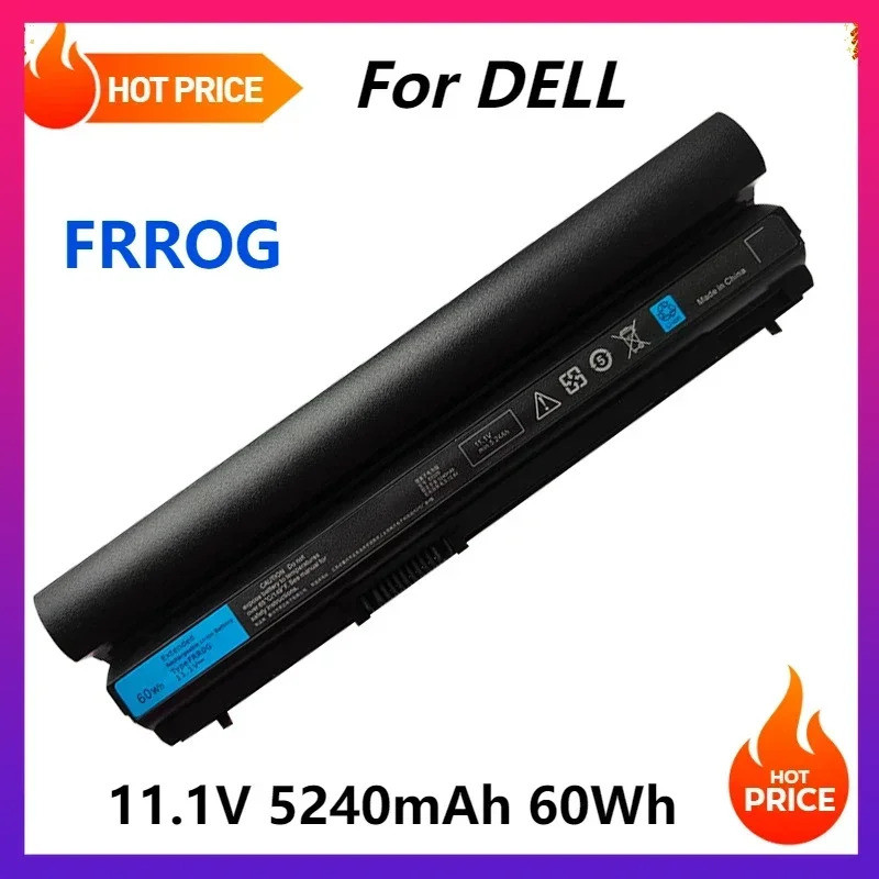 60Wh FRR0G FRROG 11.1V 5240mAh 6 เซลล์แบตเตอรี่แล็ปท็อปสําหรับ DELL Latitude E6320 E6330 E6220 E6230