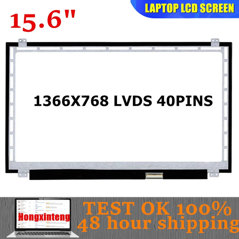 B156XW04 V.6,V.5 NT156WHM-N10 LP156WHB TLA1 LP156WH3 TLS1 N156BGE-L31 L41 LTN156AT20 LTN156AT30S SCR