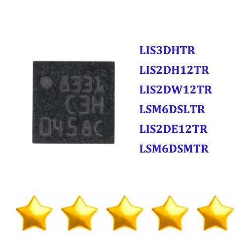 Lesi LIS3DHTR LIS2DH12TR LIS2DW12TR LSM6DSLTR LIS2DE12TR LSM6DSMTR LSM6DS3TR-C LSM6DSLTR A3TR LSM6DT
